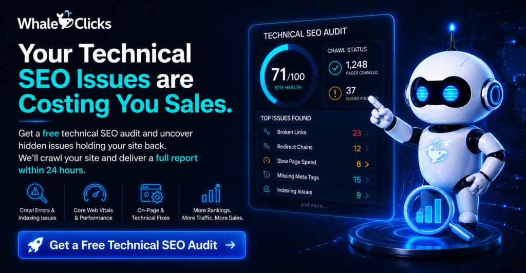 Futuristic WhaleClicks technical SEO audit banner featuring a glowing robot mascot, SEO health dashboard, and the headline “Your Technical SEO Issues are Costing You Sales” with a call-to-action button for a free technical SEO audit.