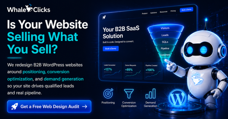 Futuristic WhaleClicks web design audit banner featuring a glowing robot mascot, B2B SaaS funnel dashboard, and the headline “Is Your Website Selling What You Sell?” with a call-to-action button for a free web design audit.